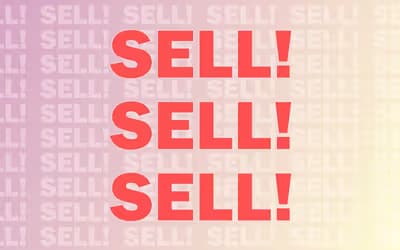Sell! Sell! Sell!